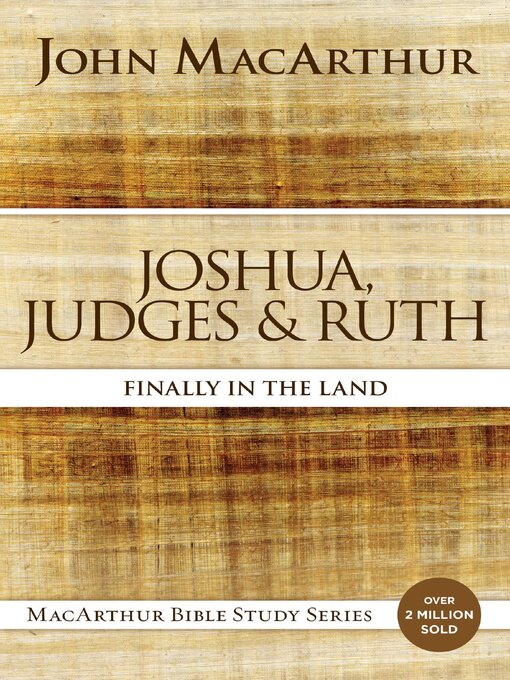 Title details for Joshua, Judges, and Ruth by John F. MacArthur - Wait list